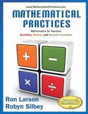 Mathematical Practices, Mathematics for Teachers: Activities, Models, and Real-Life Examples